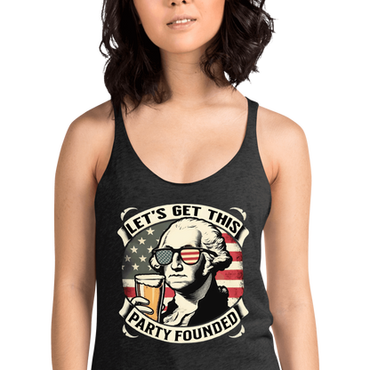 Racerback tank with Let's Get This Party Founded text, George Washington drinking a beer, and distressed American flag background. Perfect for 4th of July.