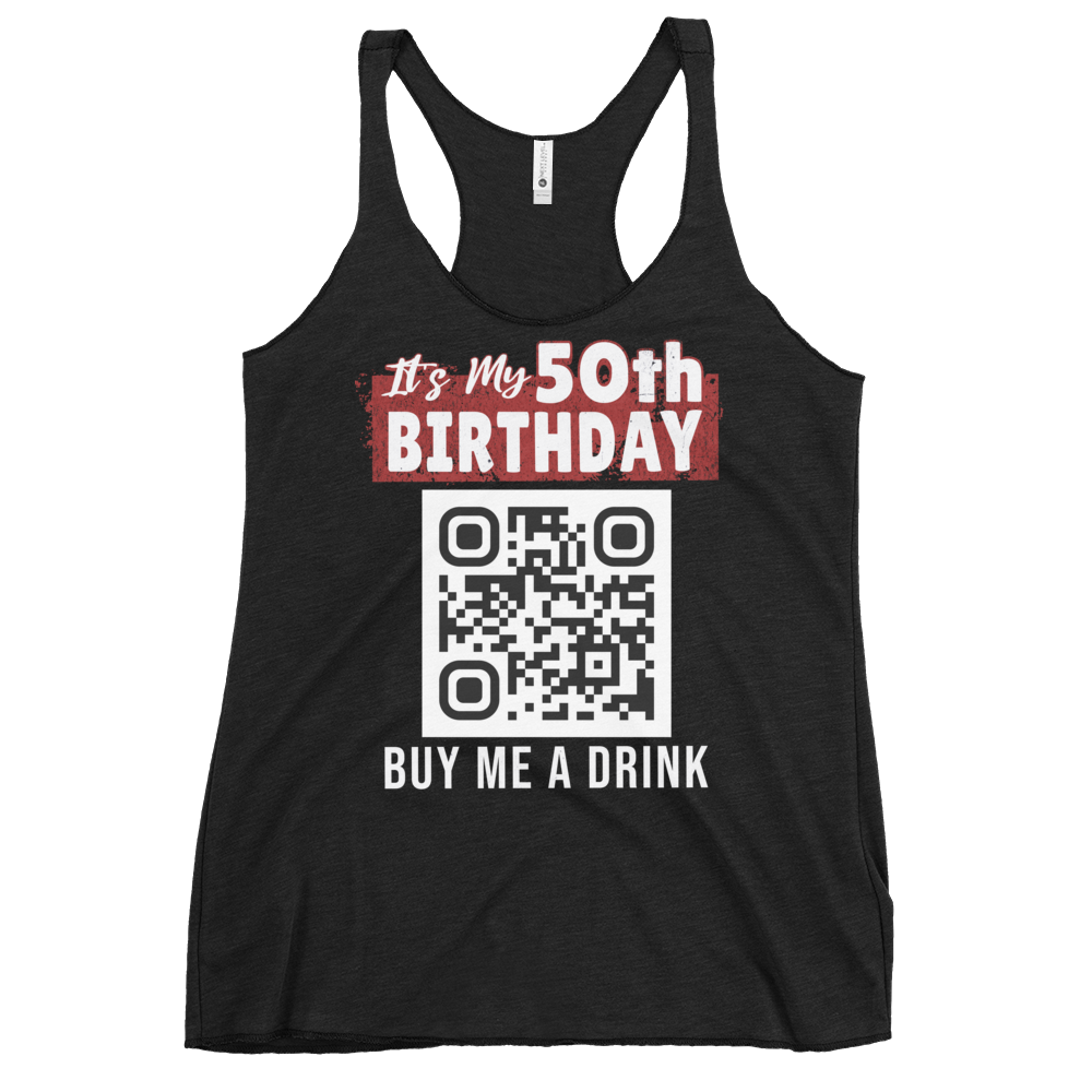 It's My 50th Birthday Buy Me a Drink Women's Racerback Tank Top - Personalizable