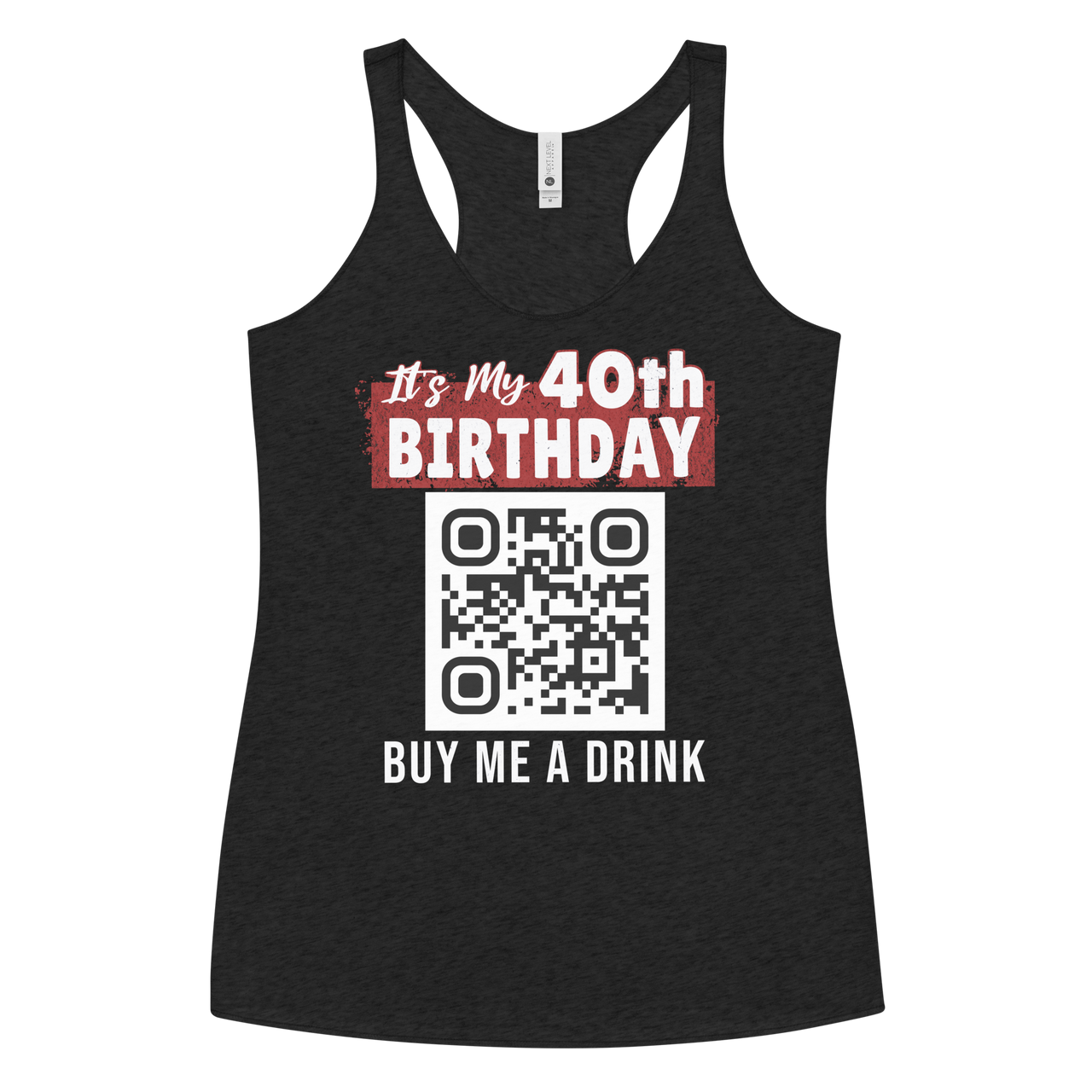 It's My 40th Birthday Buy Me A Drink Women's Racerback Tank Top - Personalizable