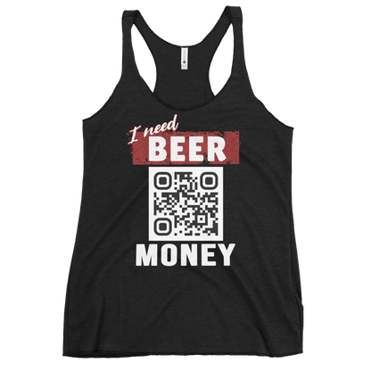 I Need Beer Money Women's Racerback Tank Top - Personalizable