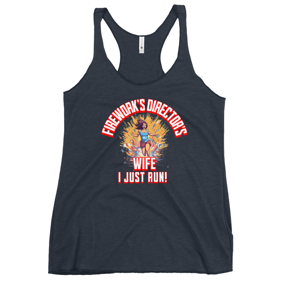 Fireworks Director's Wife I Just Run Women's Racerback Tank