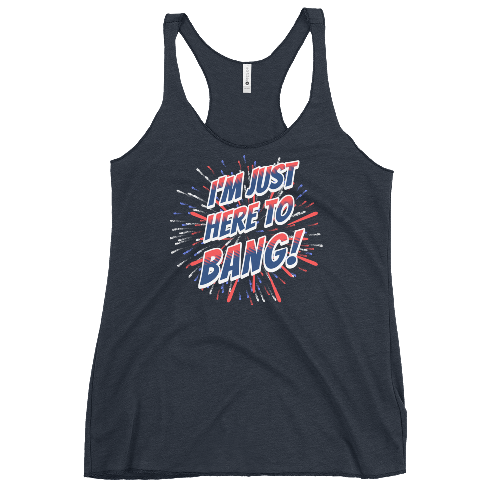 I'm Just Here To Bang Women's Racerback Tank