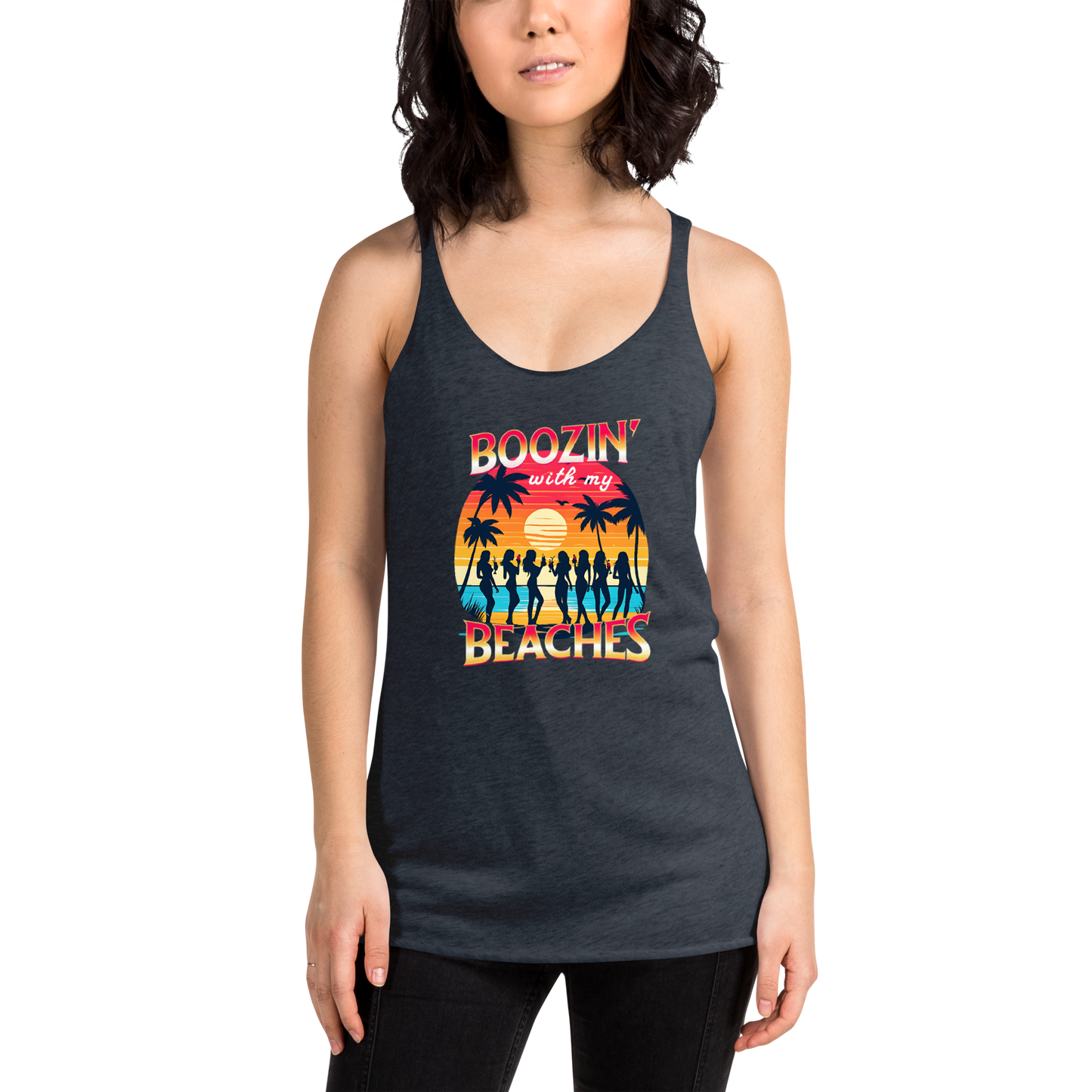 Women drinking cocktails on beach - 'Boozin' with My Beaches' racerback tank.