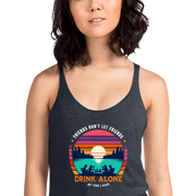 Racerback tank with "Friends Don't Let Friends Drink Alone at the Lake," featuring a lake and sunset design.