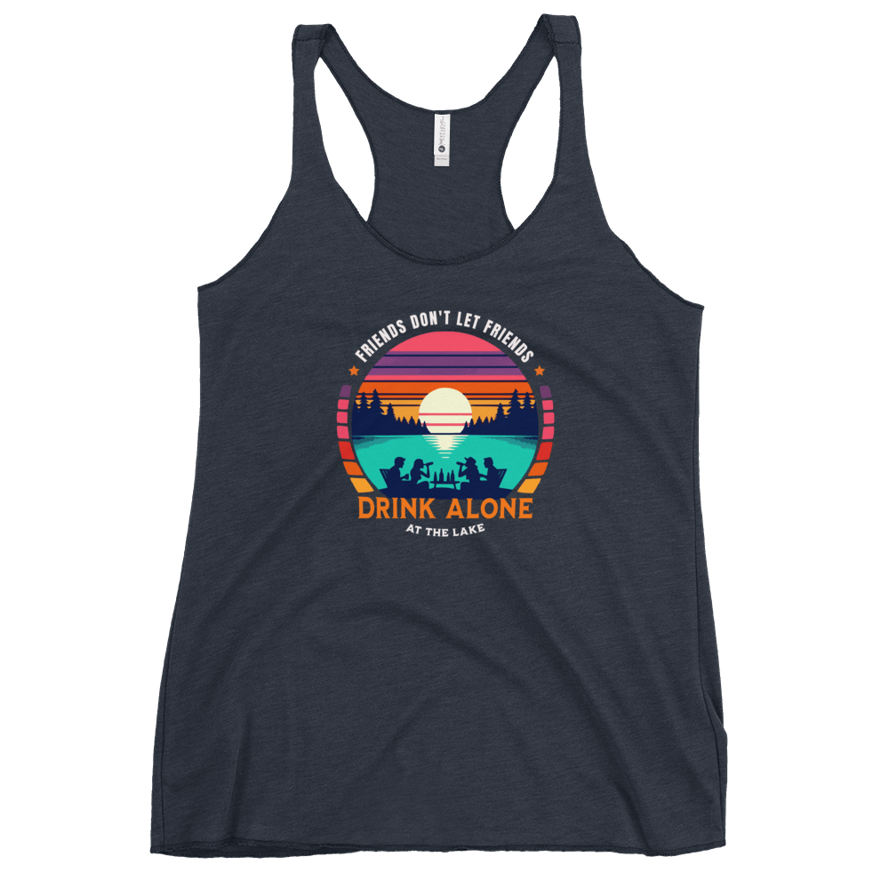 Racerback tank with "Friends Don't Let Friends Drink Alone at the Lake," featuring a lake and sunset design.