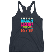 Racerback tank with "Life's a Beach but I Prefer It with a Lakeside View and a Cocktail" in bright, lively colors.