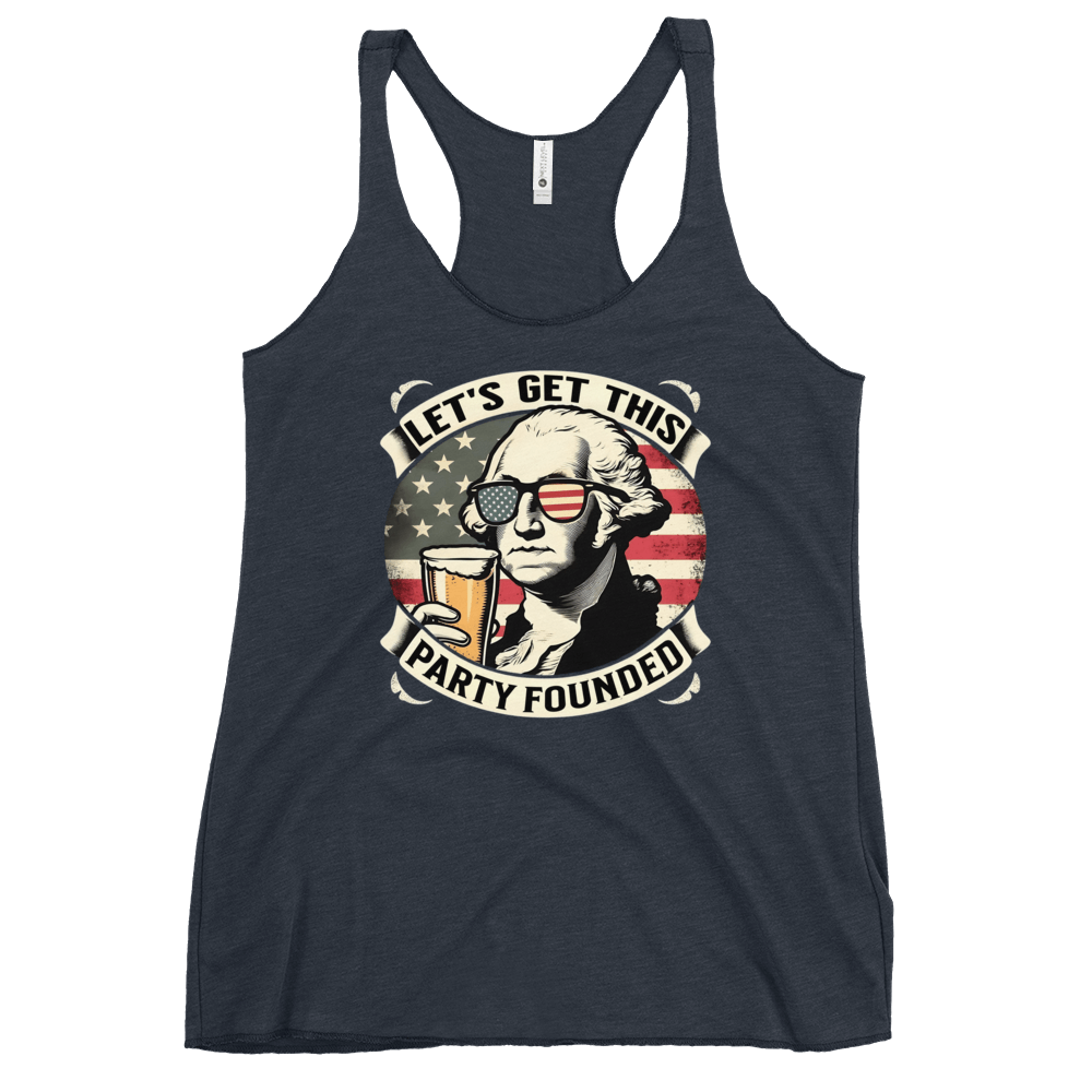 Racerback tank with Let's Get This Party Founded text, George Washington drinking a beer, and distressed American flag background. Perfect for 4th of July.