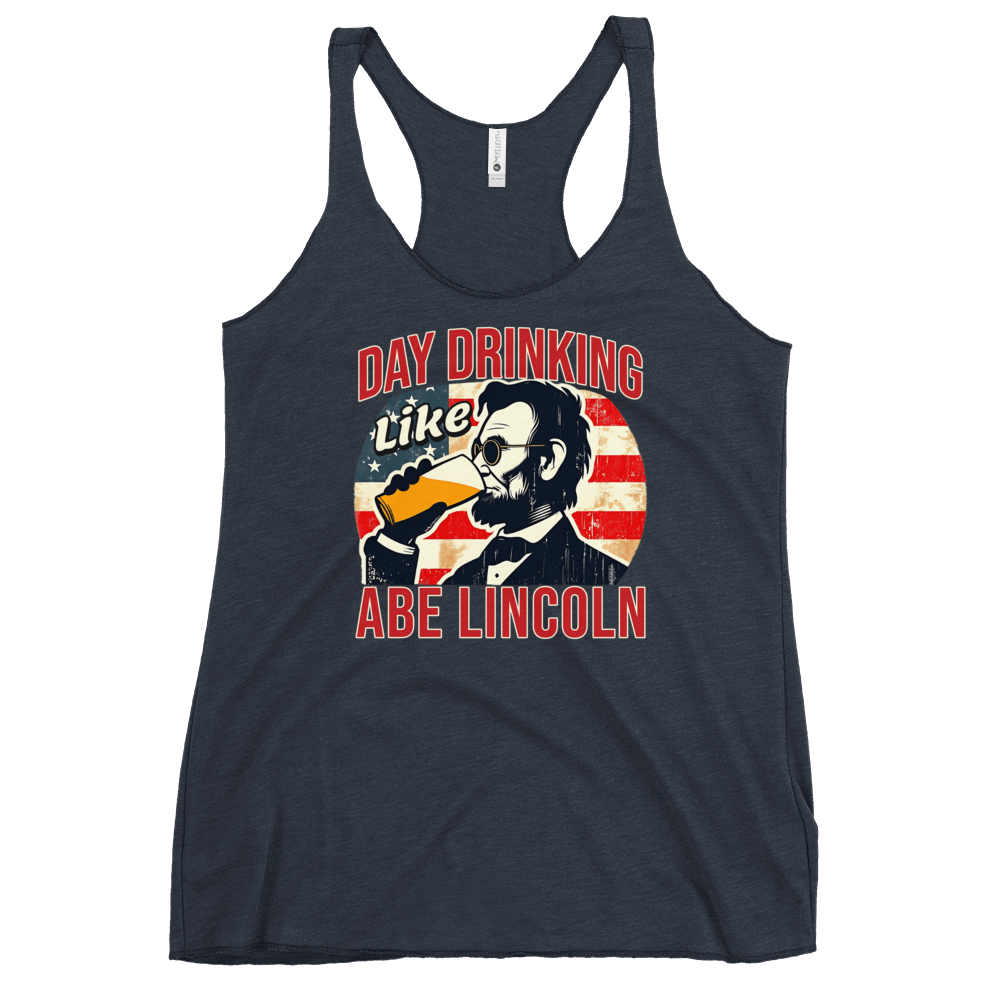 Get ready for July 4th with our Day Drinking Like Abe Lincoln Racerback. Perfect for BBQs & showing off your patriotic pride in style!