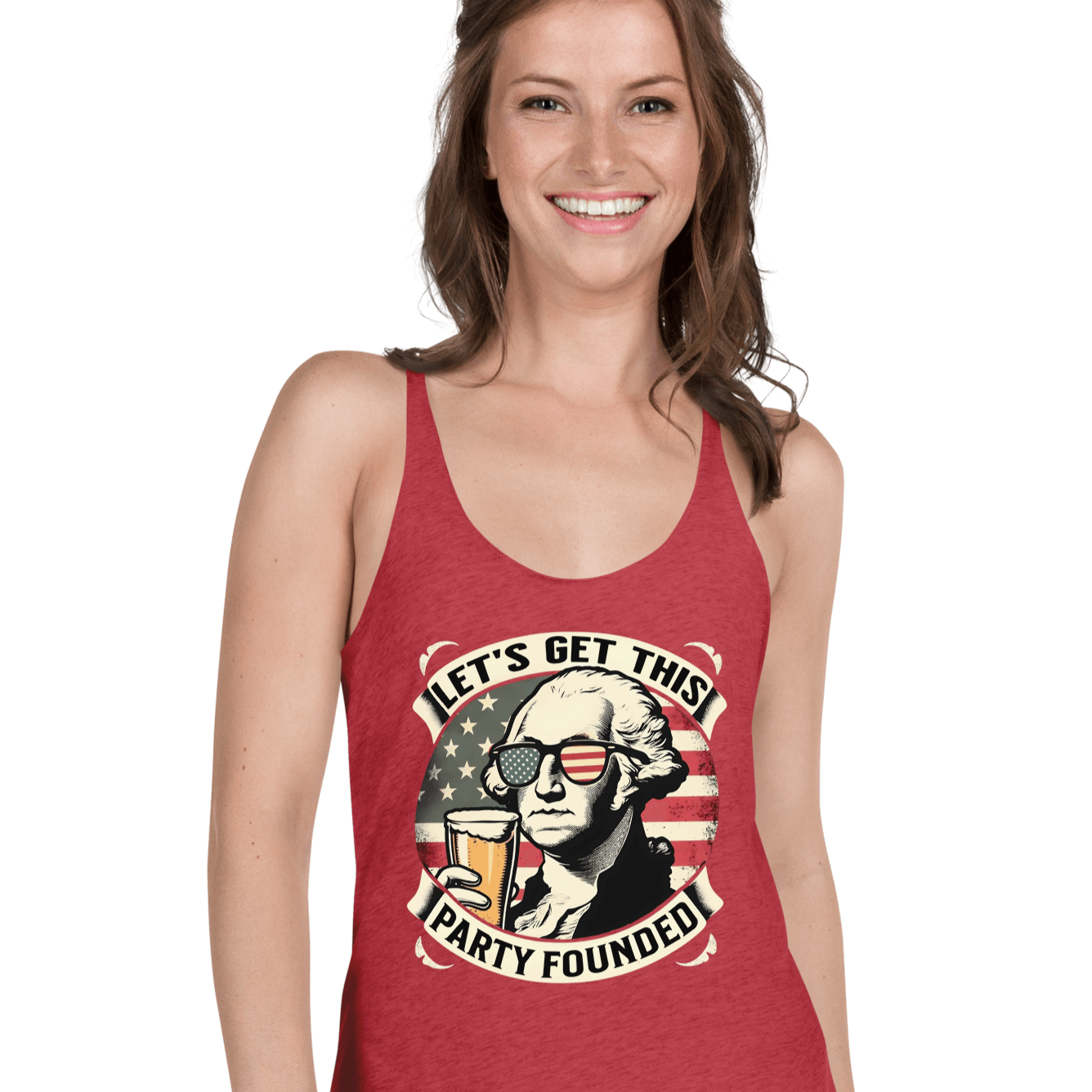 Racerback tank with Let's Get This Party Founded text, George Washington drinking a beer, and distressed American flag background. Perfect for 4th of July.