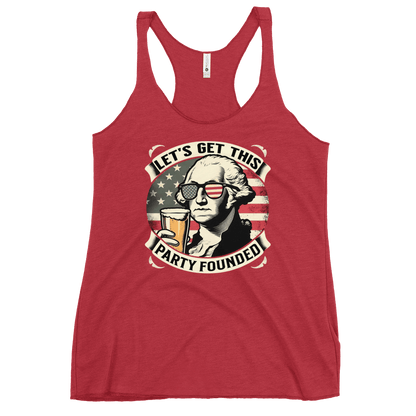 Racerback tank with Let's Get This Party Founded text, George Washington drinking a beer, and distressed American flag background. Perfect for 4th of July.