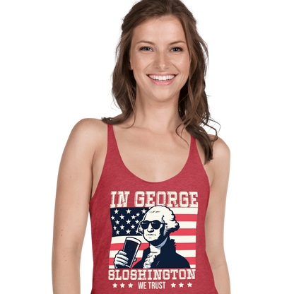 Racerback tank with In George Sloshington We Trust text, image of George Washington drinking a beer, and distressed American flag background. Perfect for 4th of July.