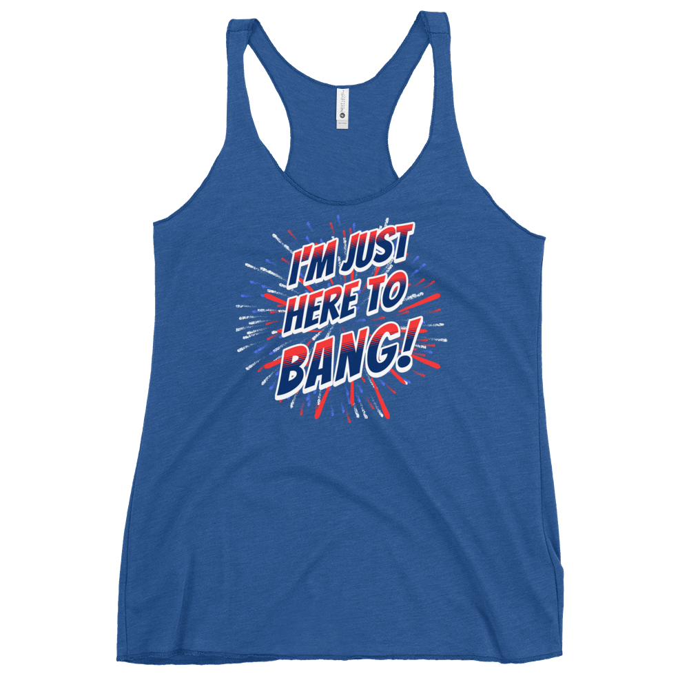 I'm Just Here To Bang Women's Racerback Tank