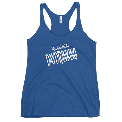 You Had Me at Daydrinking Women's Racerback | Soft & Edgy DRINKING,New,RACERBACK TANK,SPRING BREAK,WOMENS Dayzzed Apparel