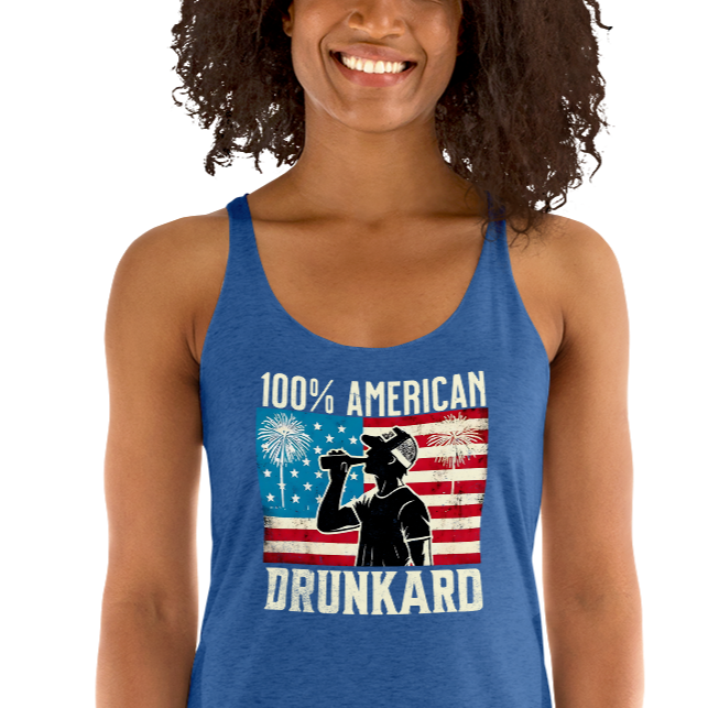 Racerback tank with '100% American Drunkard' text, man drinking a bottle of beer wearing a trucker hat, and distressed American flag background for the 4th of July