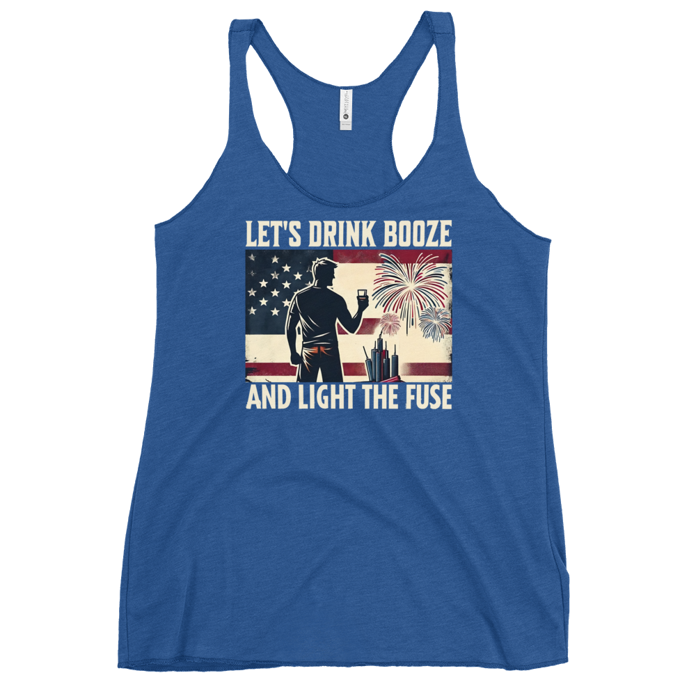 Let's Drink Booze and Light the Fuse Racerback Tank - Patriotic 4th of July Apparel