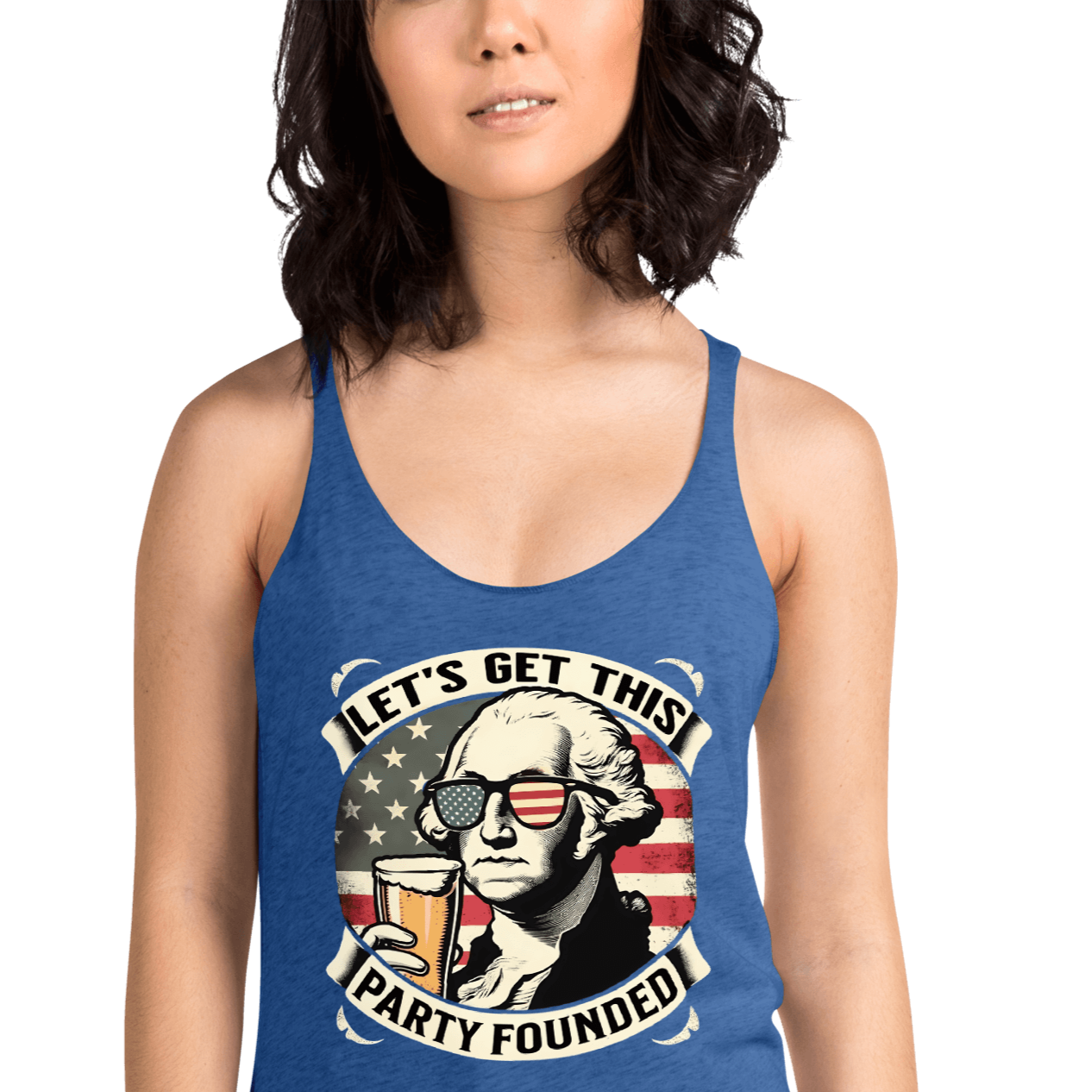 Racerback tank with Let's Get This Party Founded text, George Washington drinking a beer, and distressed American flag background. Perfect for 4th of July.