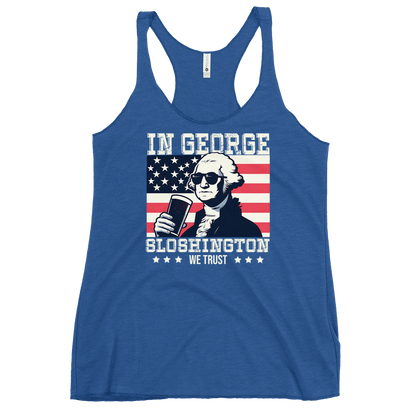 Racerback tank with In George Sloshington We Trust text, image of George Washington drinking a beer, and distressed American flag background. Perfect for 4th of July.