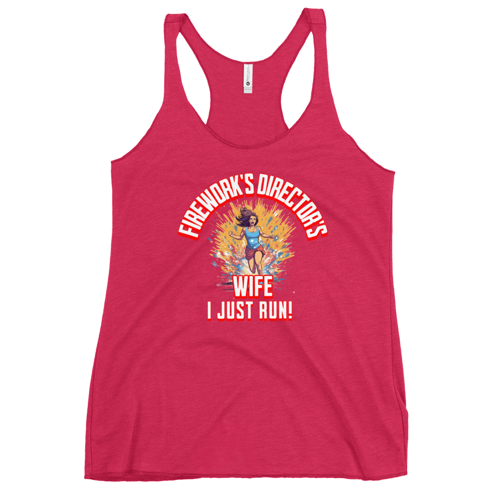 Fireworks Director's Wife I Just Run Women's Racerback Tank