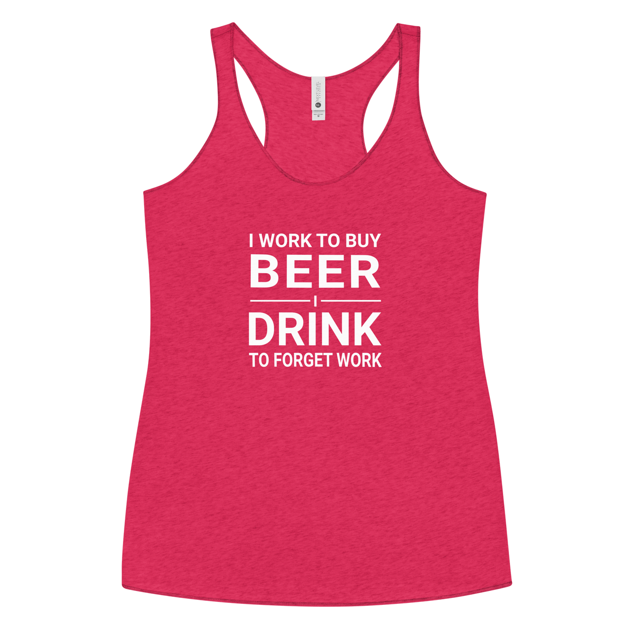 I Work to Buy Beer Tank - Women's Racerback | Soft & Edgy DRINKING,New,RACERBACK TANK,SPRING BREAK,WOMENS