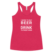 I Work to Buy Beer Tank - Women's Racerback | Soft & Edgy DRINKING,New,RACERBACK TANK,SPRING BREAK,WOMENS