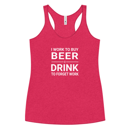 I Work to Buy Beer Tank - Women's Racerback | Soft & Edgy DRINKING,New,RACERBACK TANK,SPRING BREAK,WOMENS