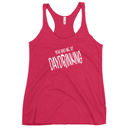 You Had Me at Daydrinking Women's Racerback | Soft & Edgy DRINKING,New,RACERBACK TANK,SPRING BREAK,WOMENS Dayzzed Apparel