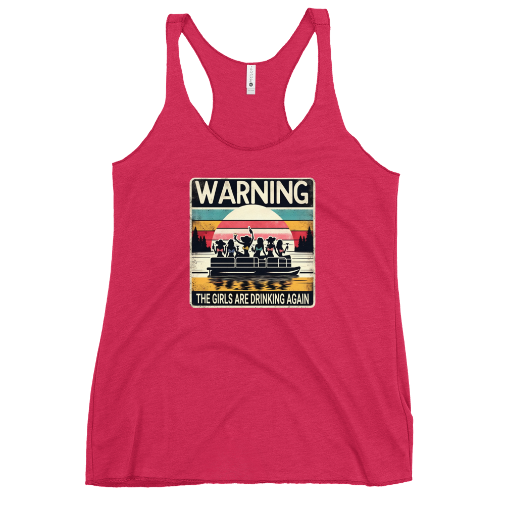 Racerback tank featuring "Warning: The Girls Are Drinking Again" with an illustration of girls drinking on a pontoon boat at sunset.