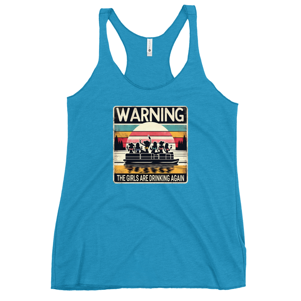 Racerback tank featuring "Warning: The Girls Are Drinking Again" with an illustration of girls drinking on a pontoon boat at sunset.