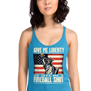 Racerback tank with Give Me Liberty or Give Me a Fireball Shot text, Statue of Liberty holding a shot glass, and distressed American flag background. Perfect for 4th of July.