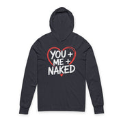 navy featherweight hoodie with the phrase "You + Me + Naked" with a minimalist sketched valentine's heart surrounding the phrase to complete the design

