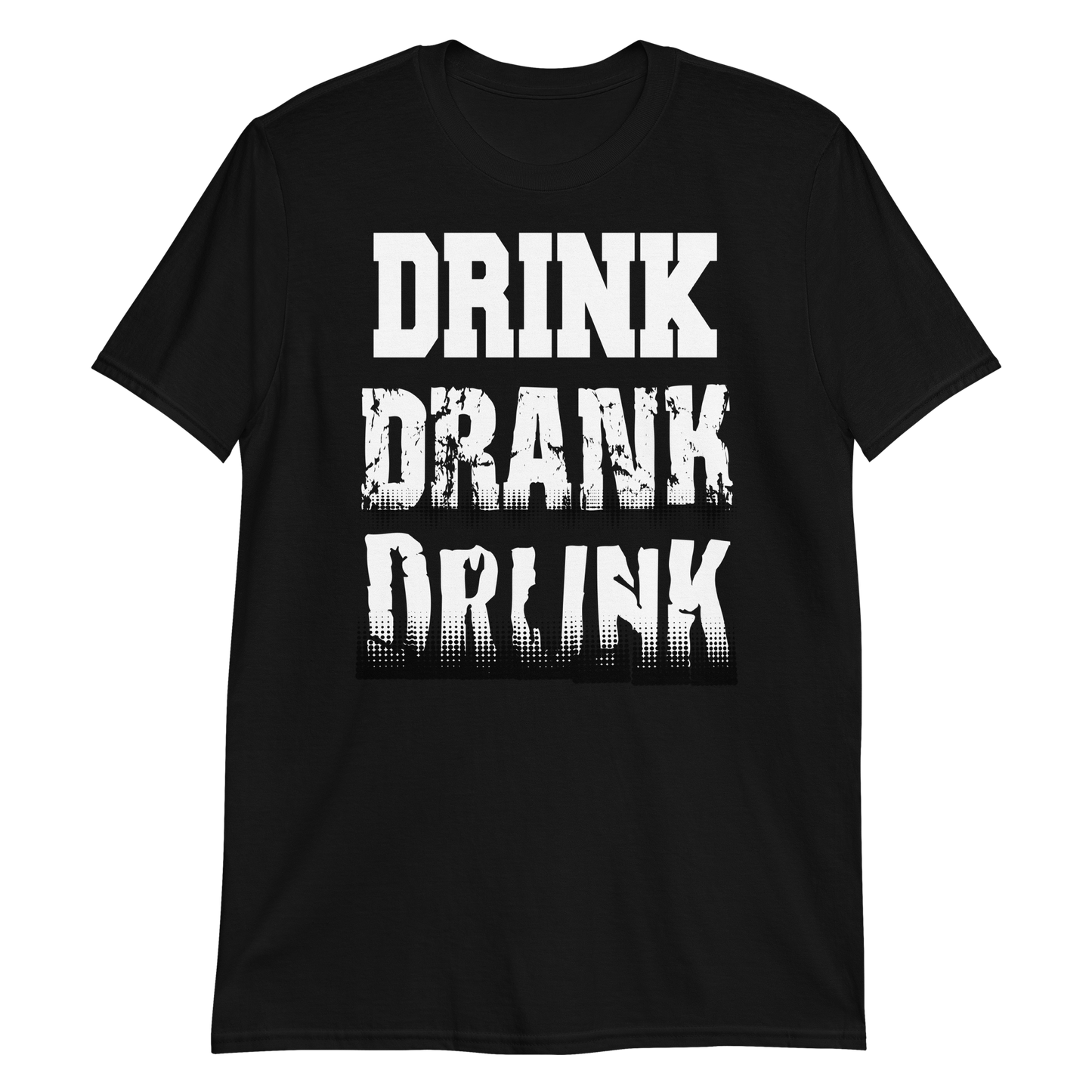 Drink Drank Drunk T-shirt